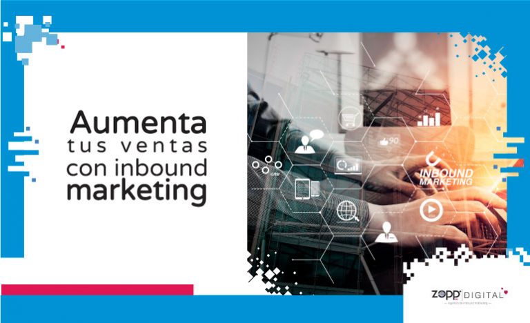 Conoce cómo el inbound marketing incrementa ventas de productos y servicios