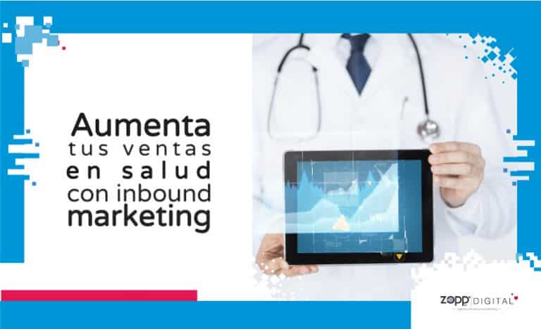Conoce cómo el inbound marketing incrementa ventas en servicios o productos de salud