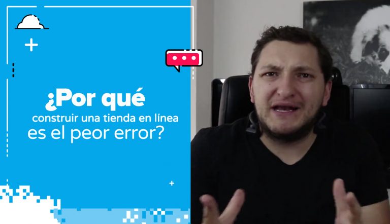 ¿Por qué construir una tienda en línea es el peor error?