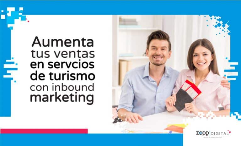 Conoce cómo el inbound marketing incrementa ventas de servicios de turismo