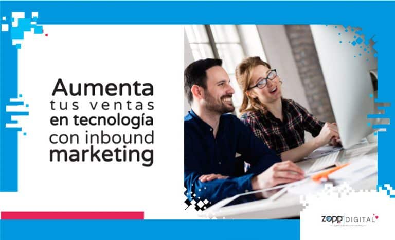Conoce cómo el inbound marketing incrementa ventas de tecnología y software